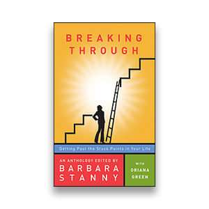 BREAKING THROUGH: GETTING PAST THE STUCK PARTS IN YOUR LIFE book cover