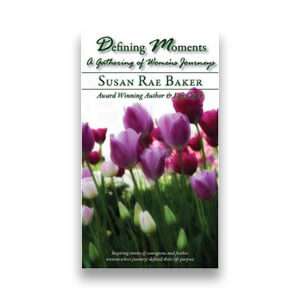 DEFINING MOMENTS: A GATHERING OF WOMEN’S JOURNEYS book cover